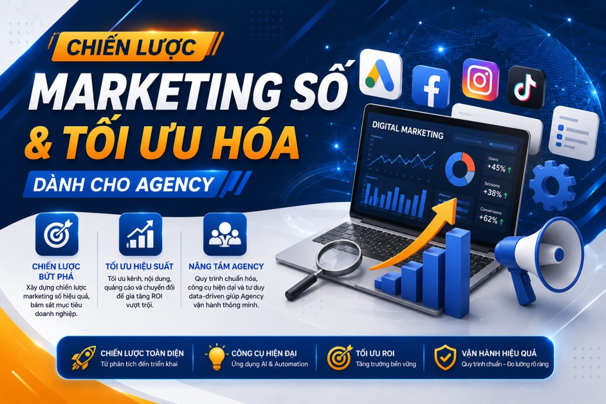 Chiến lược Marketing số & Tối ưu hóa dành cho Agency