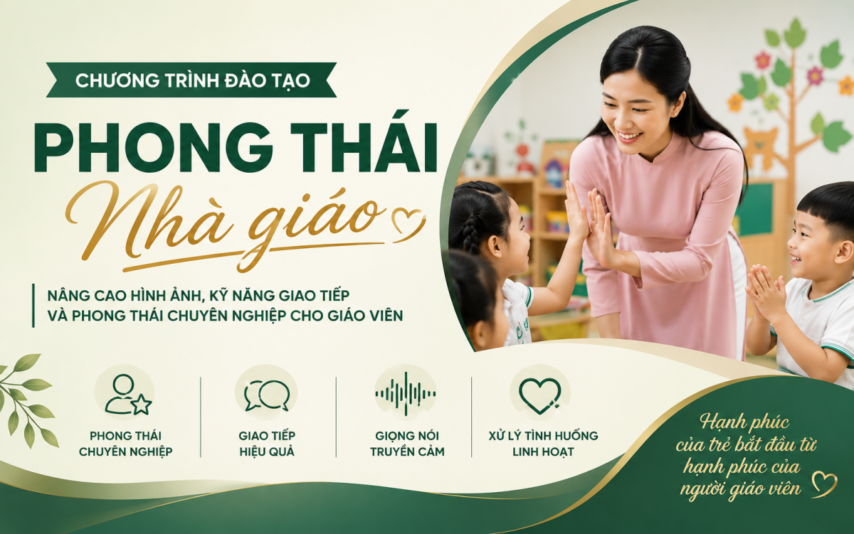 “Phong thái nhà giáo” – Nâng cao hình ảnh, kỹ năng giao tiếp và phong thái chuyên nghiệp cho giáo viên